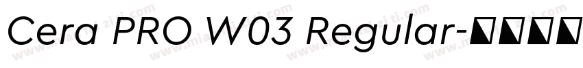 Cera PRO W03 Regular字体转换